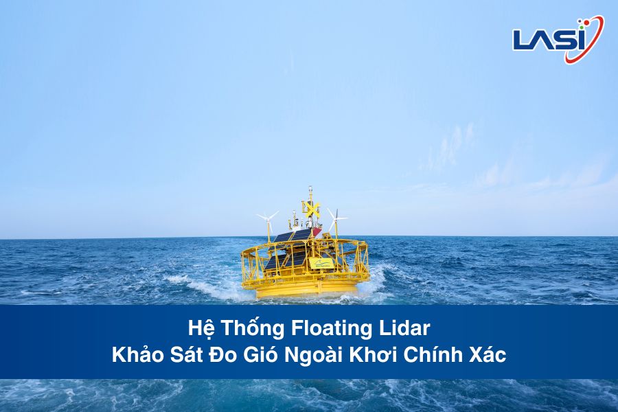 Hệ Thống Floating Lidar - Khảo Sát Đo Gió Ngoài Khơi Chính Xác