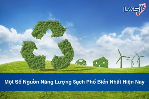 Một Số Nguồn Năng Lượng Sạch Phổ Biến Nhất Hiện Nay