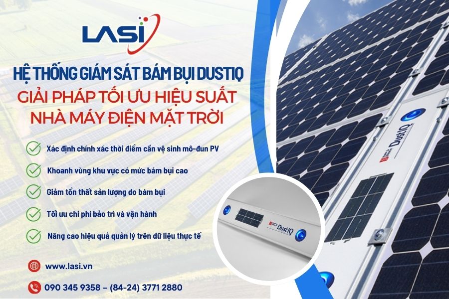 Tối Ưu Hiệu Suất Nhà Máy Điện Mặt Trời Với Hệ Thống Giám Sát Bám Bụi DUSTIQ