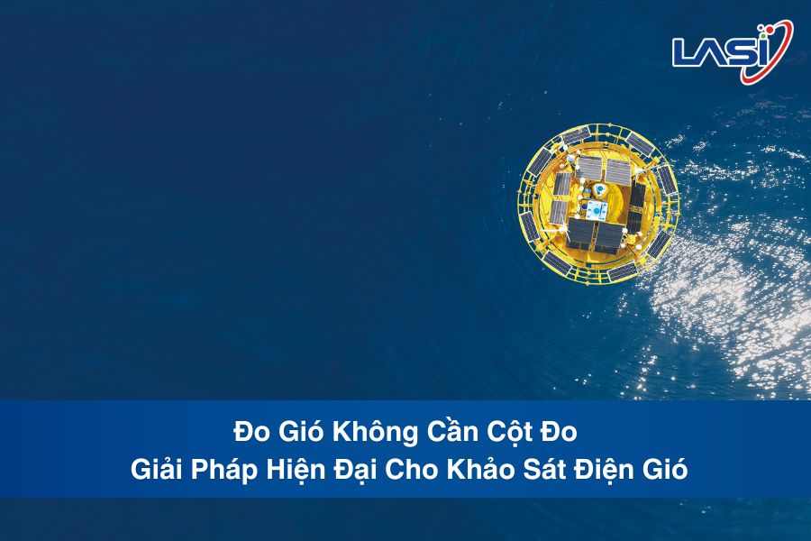 Đo Gió Không Cần Cột Đo: Giải Pháp Hiện Đại Cho Khảo Sát Điện Gió