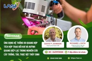 Chuỗi Seminar: Ứng Dụng Hệ Thống Đo Quang Hợp Tích Hợp Trao Đổi Khí Và Huỳnh Quang Diệp Lục Trong Nghiên Cứu Cây Trồng, Tảo và Thực Vật Thủy Sinh