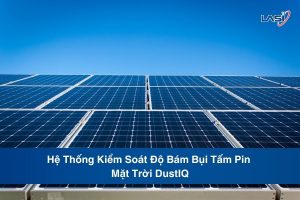 Hệ Thống Kiểm Soát Độ Bám Bụi Tấm Pin Mặt Trời DustIQ
